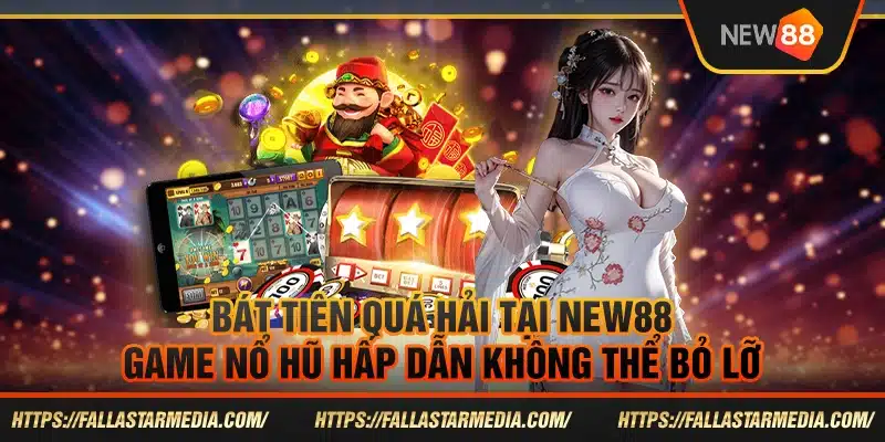 Bát Tiên Quá Hải tại New88 – Game nổ hũ hấp dẫn không thể bỏ lỡ