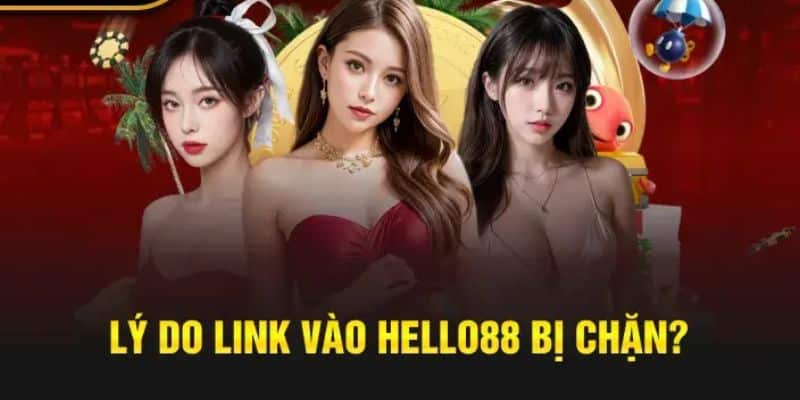 Nguyên do link vào Hello88 không truy cập được