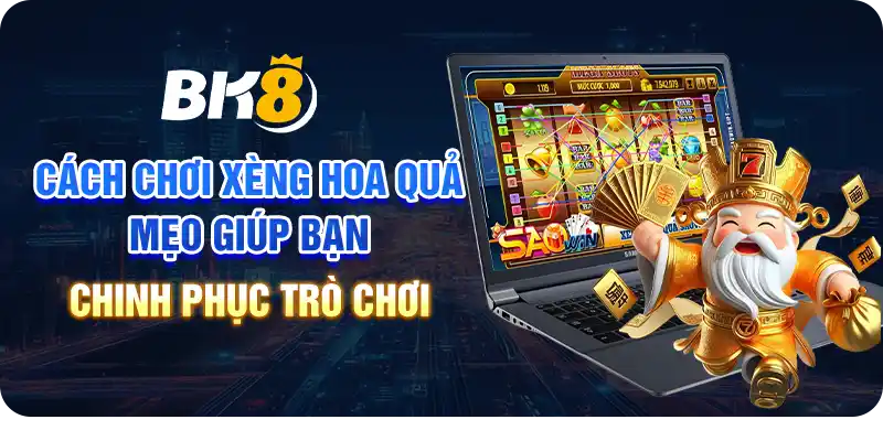 Cách chơi xèng hoa quả: Mẹo giúp bạn chinh phục trò chơi